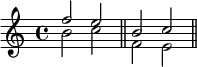 \new Staff <<
\new Voice \relative c'' {
\clef treble \key c \major \time 4/4
\stemUp f2 e b c
}
\new Voice \relative c'' {
\clef treble \key c \major \time 4/4
\stemDown b2 c \bar "||" f, e \bar "||"
}
>>